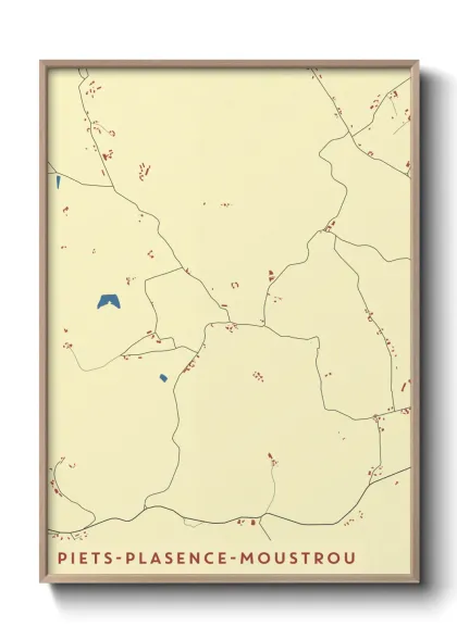 Une affiche de carte sur Piets-Plasence-Moustrou